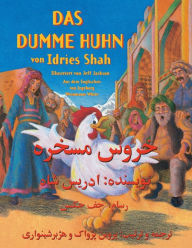 Title: Das dumme Huhn: Zweisprachige Ausgabe Deutsch-Dari, Author: Idries Shah