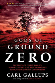 Ebook free download epub torrent Gods of Ground Zero MOBI PDF ePub by Carl Gallups (English literature) 9781948014052