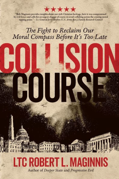 COLLISION COURSE: The Fight to Reclaim Our Moral Compass Before It Is Too Late