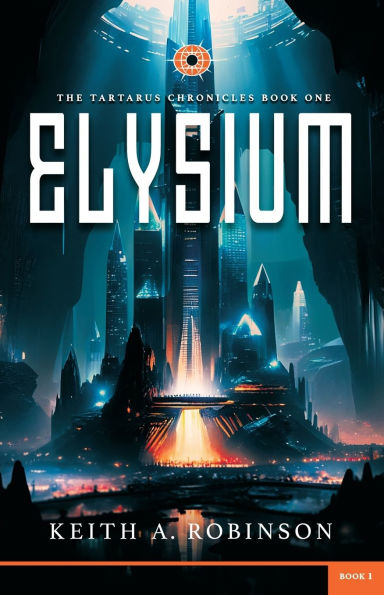 Elysium: The Tartarus Chronicles Book One: Elysium