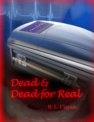 Title: Dead & Dead for Real: A Paranormal Terrorist Thriller, Author: Robert L clayton