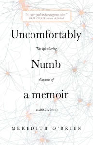 English books mp3 download Uncomfortably Numb: a memoir about the life-altering diagnosis of multiple sclerosis 