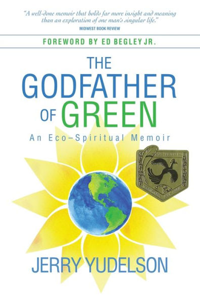 The Godfather of Green: An Eco-Spiritual Memoir