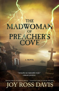 Download books to kindle for free The Madwoman of Preacher's Cove by Joy Ross Davis 