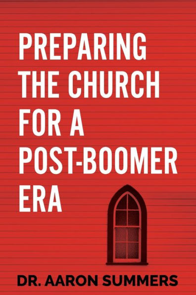 Preparing the Church for a Post-Boomer Era