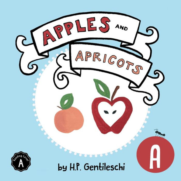 Apples and Apricots: The Letter A Book