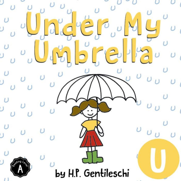 Under My Umbrella: The Letter U Book