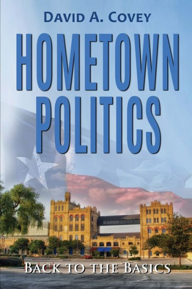 Hometown Politics: Back to the Basics