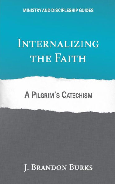 Internalizing the Faith: A Pilgrim's Catechism