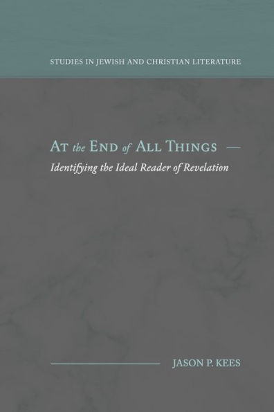 At the End of All Things: Identifying the Ideal Reader of Revelation