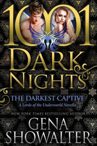 Title: The Darkest Captive (Lords of the Underworld Series Novella), Author: Gena Showalter