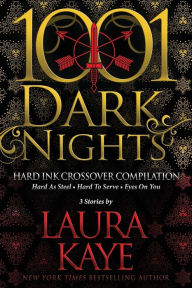 Title: Hard Ink Crossover Compilation: 3 Stories by Laura Kaye, Author: Laura Kaye