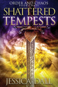 Title: Shattered Tempests, Author: Jessica Dall