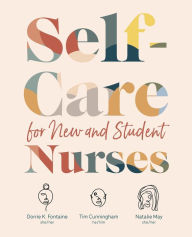 Title: Self-Care for New and Student Nurses, Author: Dorrie K. Fontaine
