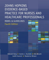 Title: Johns Hopkins Nursing Evidence-Based Practice for Nurses and Healthcare Professionals, Author: Deborah Dang