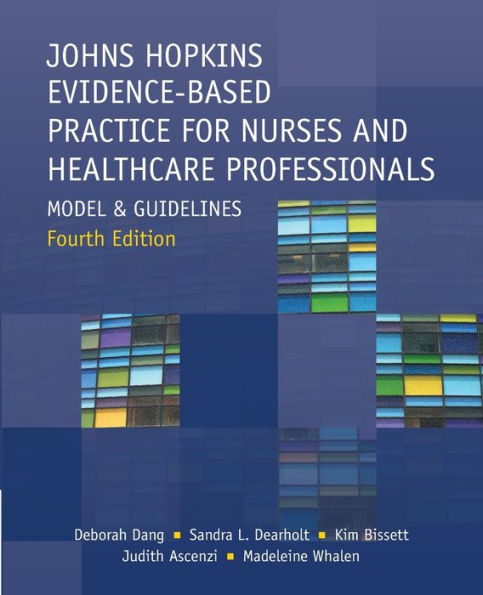 Johns Hopkins Nursing Evidence-Based Practice for Nurses and Healthcare Professionals