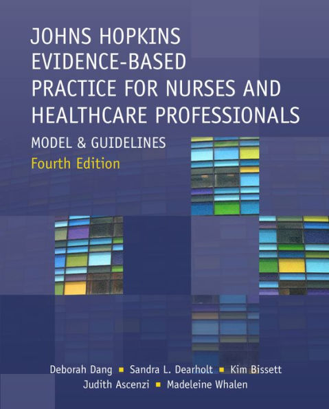 Johns Hopkins Evidence-Based Practice for Nurses and Healthcare Professionals, Fourth Edition