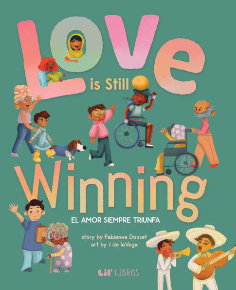 Love is Still Winning / El amor siempre triunfa