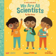 Title: Dr. Ochoa's Stellar World: We Are All Scientists / Todos somos cien ficos (Bilingual: English/Spanish): A Bilingual STEAM book, Author: Ellen Ochoa