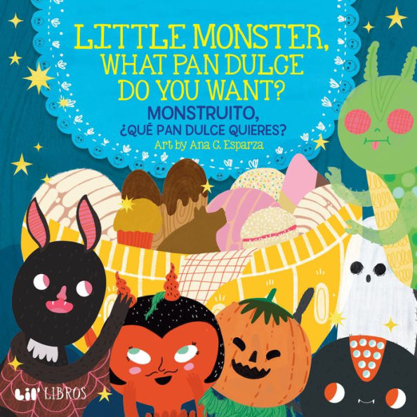 Little Monster, What Pan Dulce Do You Want? / Monstruito, qu pan dulce quieres?