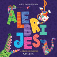 Title: Alebrijes: Animals / Animales: A Bilingual Book on Animals, Author: Lil' Libros