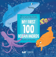 German pdf books free download My First 100 Ocean Words in English and Spanish in English MOBI by Emma Garcia, Hazel Quintanilla 9781948066976