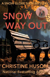 Title: Snow Way Out, Author: Christine Christine Husom