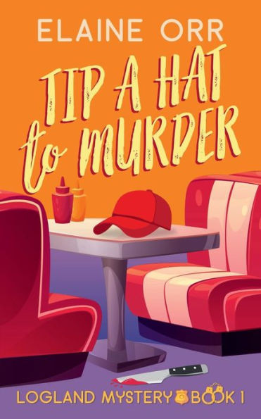 Tip a Hat to Murder: First Logland Mystery