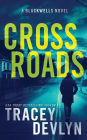 Cross Roads: A Romantic Suspense Novel (The Blackwells Book 3)