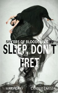 Title: Sleep, Don't Fret, Author: Mary Gray