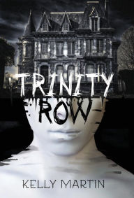 Title: Trinity Row, Author: Kelly Martin