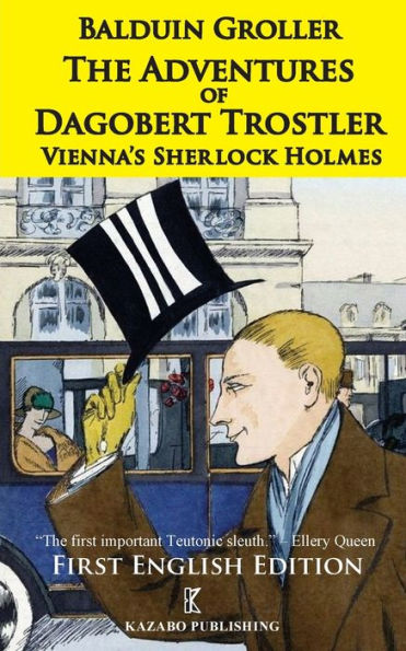 The Adventures of Dagobert Trostler: Vienna's Sherlock Holmes