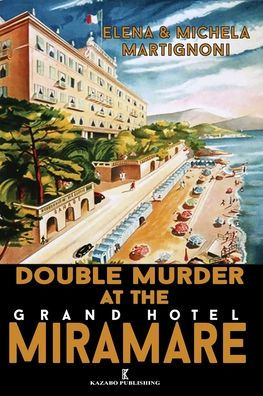 Double Murder at the Grand Hotel Miramare: An Inspector BertÃ¯Â¿Â½ Investigation
