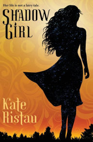 Title: Shadow Girl, Author: Kate Ristau