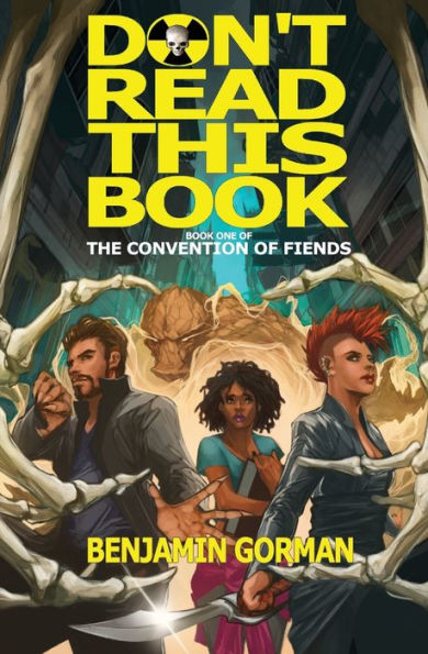 Don't Read This Book: The Convention of Fiends, Book 1