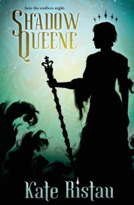 Title: Shadow Queene, Author: Kate Ristau