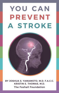 Title: You Can Prevent a Stroke, Author: Joshua S. Yamamoto