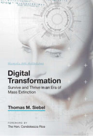Free ebook downloads amazon Digital Transformation: Survive and Thrive in an Era of Mass Extinction English version 9781948122481 by Thomas M. Siebel