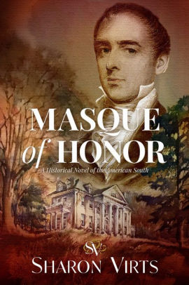 Masque of Honor: A Historical Novel of the American South