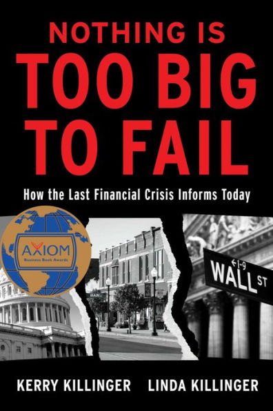 Nothing is Too Big to Fail: How the Last Financial Crisis Informs Today