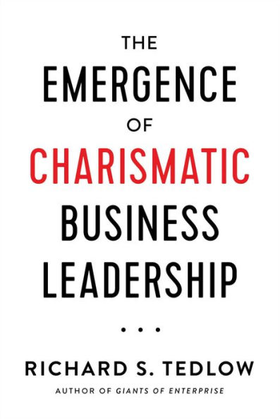 The Emergence of Charismatic Business Leadership