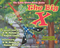 Title: The Big X: A Community Comes Together, Author: S M Nelson