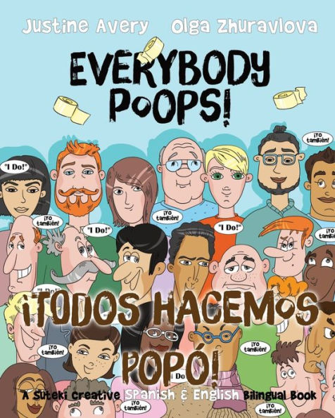 Everybody Poops! / �Todos hacemos pop�!: A Suteki Creative Spanish & English Bilingual Book