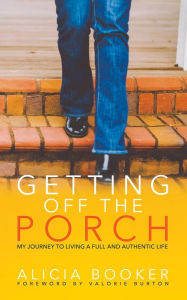 Title: Getting Off the Porch, Author: Alicia Booker