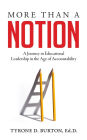 More Than A Notion: A Journey in Educational Leadership in the Age of Accountability