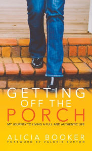 Title: Getting Off the Porch, Author: Alicia Booker