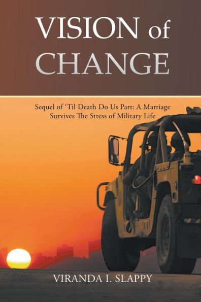 Vision of Change: Sequel 'Til Death Do Us Part: A Marriage Survives the Stress Military Life