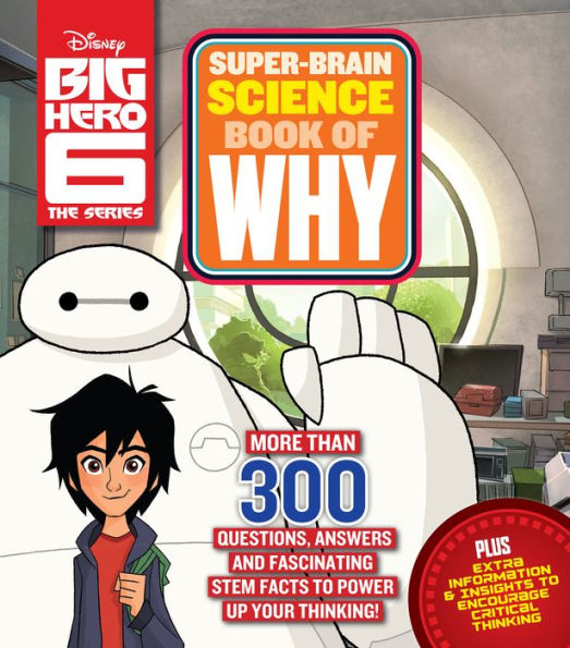 Big Hero 6 Super-Brain Science Book of Why