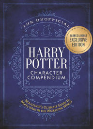 The Unofficial Harry Potter Character Compendium: Mugglenet's Ultimate Guide to Who's Who in the Wizarding World