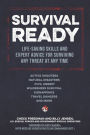 Survival Ready: Life-saving skills and expert advice for surviving any threat at any time